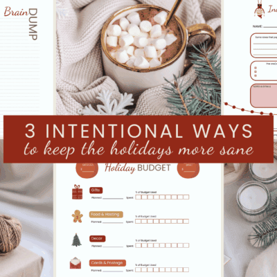 3 Intentional Ways to Keep the Holidays Sane